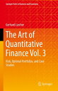 The Art of Quantitative Finance Vol. 3 Risk, Optimal Portfolios, and Case Studie...