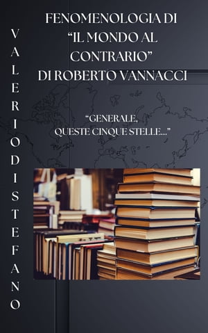 Fenomenologia di "Il mondo al contrario" di Roberto Vannacci