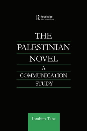 The Palestinian Novel A Communication Study