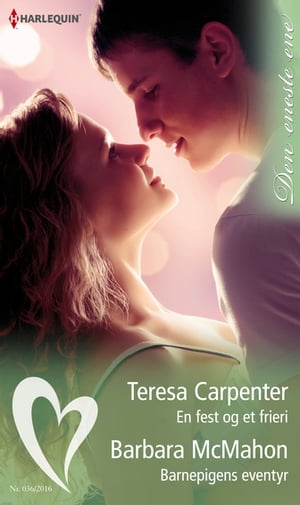 En fest og et frieri / Barnepigens eventyr【電子書籍】[ Teresa Carpenter ]