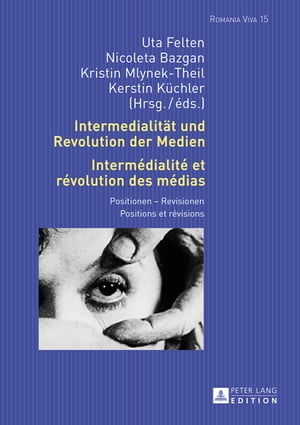 Intermedialitaet und Revolution der Medien- Intermédialité et révolution des médias