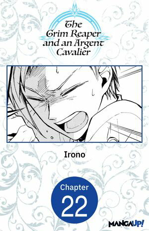 The Grim Reaper and an Argent Cavalier #022【電子書籍】[ Irono ]