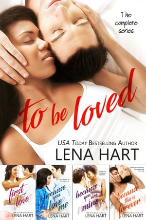 To Be Loved Collection Complete Series (4-book bundle)【電子書籍】[ Lena Hart ]