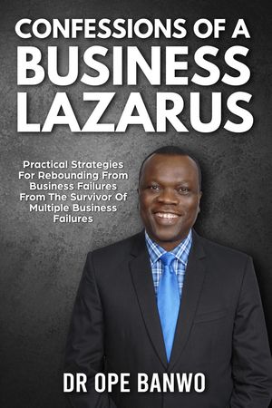 Confessions Of A Business Lazarus