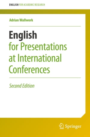 English for Presentations at International Conferences【電子書籍】 Adrian Wallwork