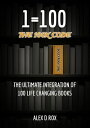 One Equals Hundred: The 100X Code ? The Ultimate Integration of 100 Life Changin...