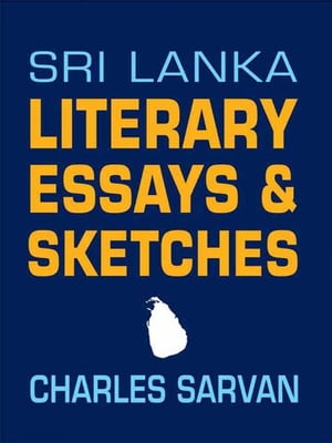 ŷKoboŻҽҥȥ㤨Sri Lanka Literary Essays & SketchesŻҽҡ[ Charles Sarvan ]פβǤʤ976ߤˤʤޤ