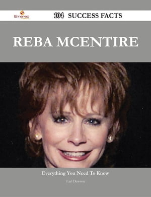 Reba McEntire 104 Success Facts - Everything  ...