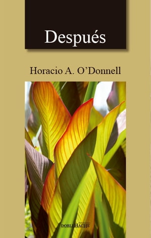 Despu?s【電子書籍】[ Horacio A. O’Donnel