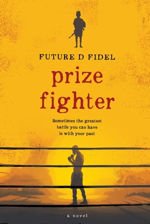 Prize Fighter【電子書籍】 Future D. Fidel