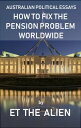 ŷKoboŻҽҥȥ㤨Australian Political Essays: How to Fix the Pension Problem WorldwideŻҽҡ[ ET the Alien ]פβǤʤ331ߤˤʤޤ