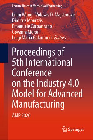 楽天楽天Kobo電子書籍ストアProceedings of 5th International Conference on the Industry 4.0 Model for Advanced Manufacturing AMP 2020【電子書籍】