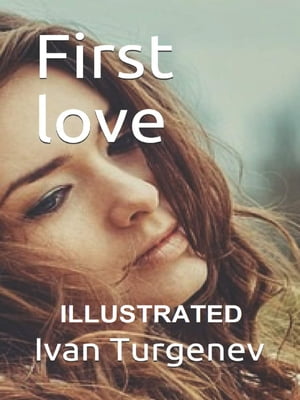 First Love Illustrated【電子書籍】[ Ivan S