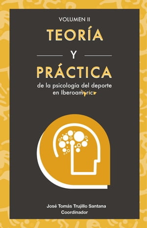 Teoría y práctica de la de la psicología del deporte en Iberoamérica