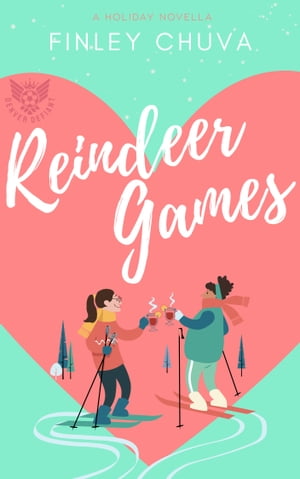 Reindeer Games A Holiday Romance Novella【電子書籍】 Finley Chuva