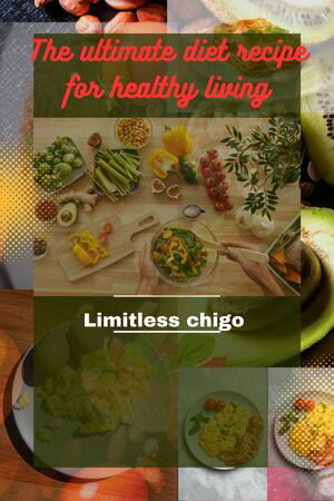 The ultimate diet recipe for healthy living【電子書籍】[ Chigoziri Grant ]