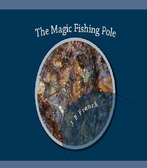 The Magic Fishing Pole