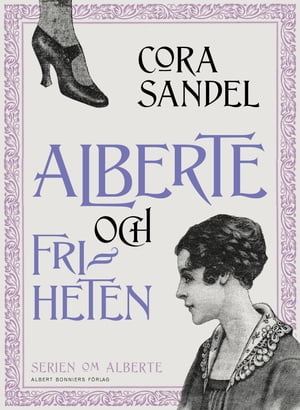 Alberte och friheten【電子書籍】 Cora Sandel