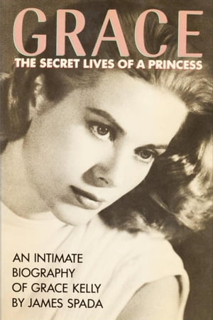 Grace: The Secret Lives of a Princess