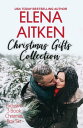 Christmas Gifts Collection Exclusive Three Book Christmas Box Set【電子書籍】[ Elena A...