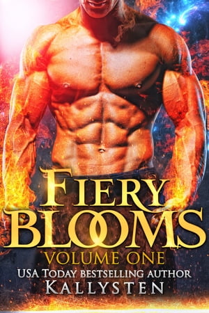 Fiery Blooms: Volume OneŻҽҡ[ Kallysten ]