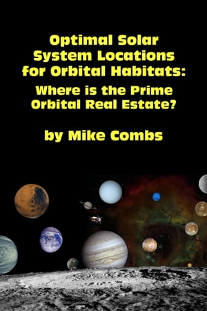 Optimal Solar System Locations for Orbital Habitats