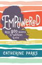 Empowered How God Shaped 11 Women's Lives (And Can Shape Yours Too)【電子書籍】[ Cathe...