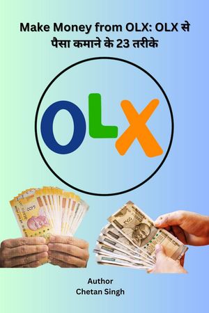 Make Money from OLX: OLX से पैसा कमाने के 23 तरीके