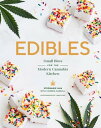 Edibles Small Bites for the Modern Cannabis Kitchen【電子書籍】 Stephanie Hua