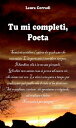 Tu mi completi, Poeta【電子書籍】[ Laura C