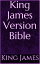 Bible: King James Version (Old and New Testament)