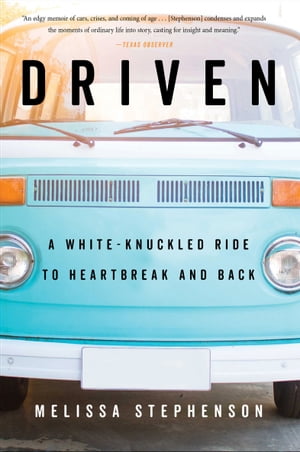 ŷKoboŻҽҥȥ㤨Driven A White-Knuckled Ride to Heartbreak and BackŻҽҡ[ Melissa Stephenson ]פβǤʤ18ߤˤʤޤ