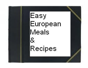 Easy European Meals & Recipes