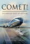 Comet! The World's First Jet AirlinerŻҽҡ[ Graham M. Simons ]