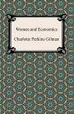 Women and Economics【電子書籍】 Charlotte Perkins Gilman