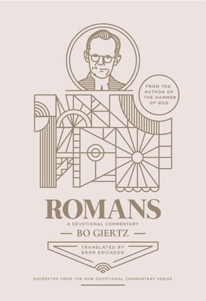 Romans A Devotional Commentary【電子書籍】[ Bo Giertz ]