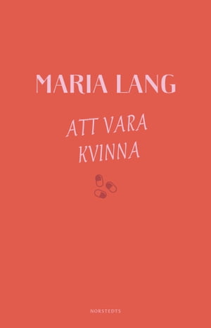 Att vara kvinna【電子書籍】[ Maria Lang ]