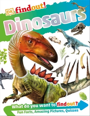 DKfindout! Dinosaurs