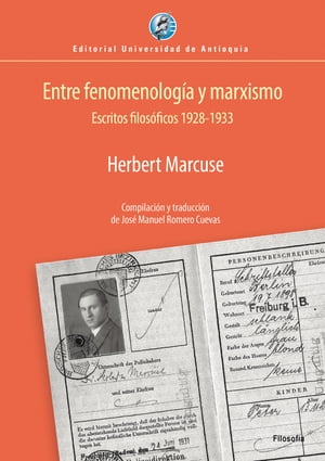 Entre fenomenolog a y marxismo Escritos filos ficos 1928-1933【電子書籍】 Herbert Marcuse