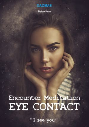 Encounter Meditation Eye Contact - break down interpersonal barriers i...
