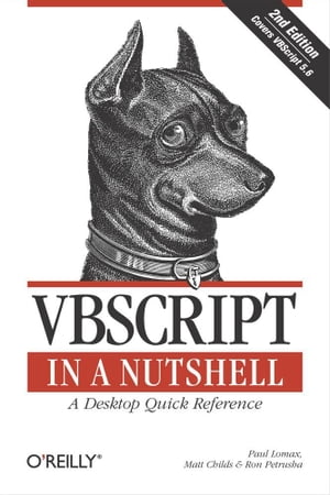 楽天楽天Kobo電子書籍ストアVBScript in a Nutshell A Desktop Quick Reference【電子書籍】[ Paul Lomax ]