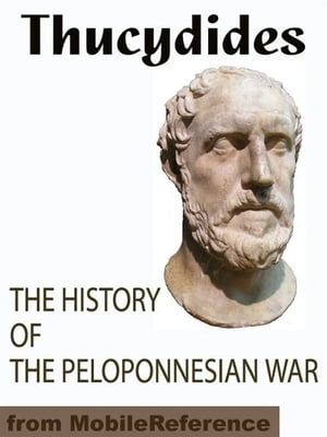 The History Of The Peloponnesian War (Mobi Classics)