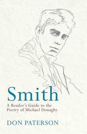 Smith A Reader's Guide to the Poetry of Michael Donaghy【電子書籍】[ Don Paterson ]