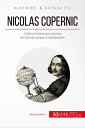 Nicolas Copernic L'h?liocentrisme aux sources de l'astrophysique contemporaine