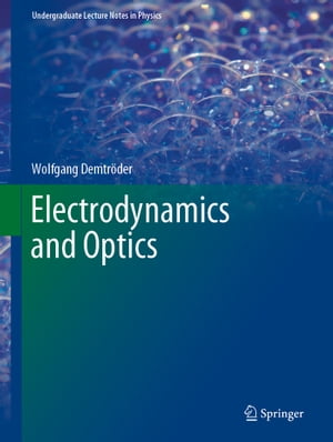 Electrodynamics and OpticsŻҽҡ[ Wolfgang Demtr?der ]