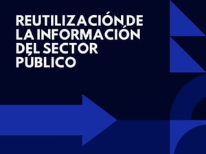 REUTILIZACI?N DE LA INFORMACI?N DEL SECTOR P?BLI