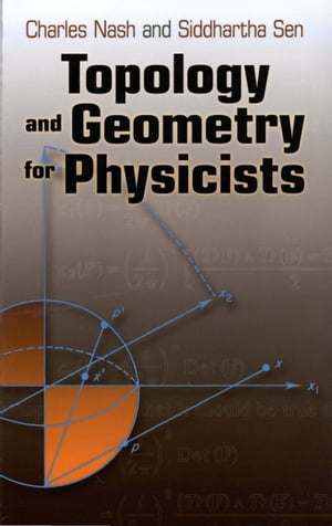 Topology and Geometry for Physicists【電子書籍】 Charles Nash