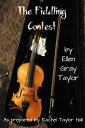 The Fiddling Contest【電子書籍】[ Rachel Taylor Hall ]