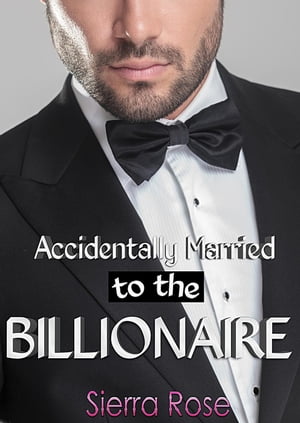 Accidentally Married to the Billionaire The Billionaire's Touch, #2