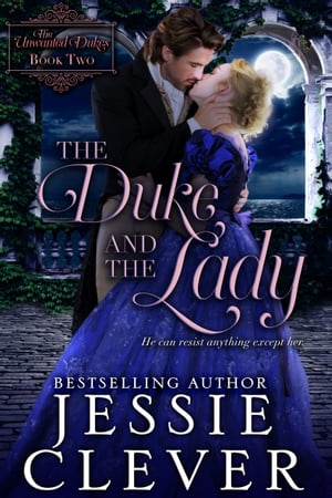 The Duke and the Lady【電子書籍】[ Jessie Clever ]
